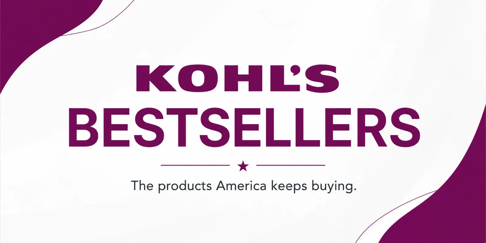 Kohl's Bestsellers: The Products America Keeps Buying Back