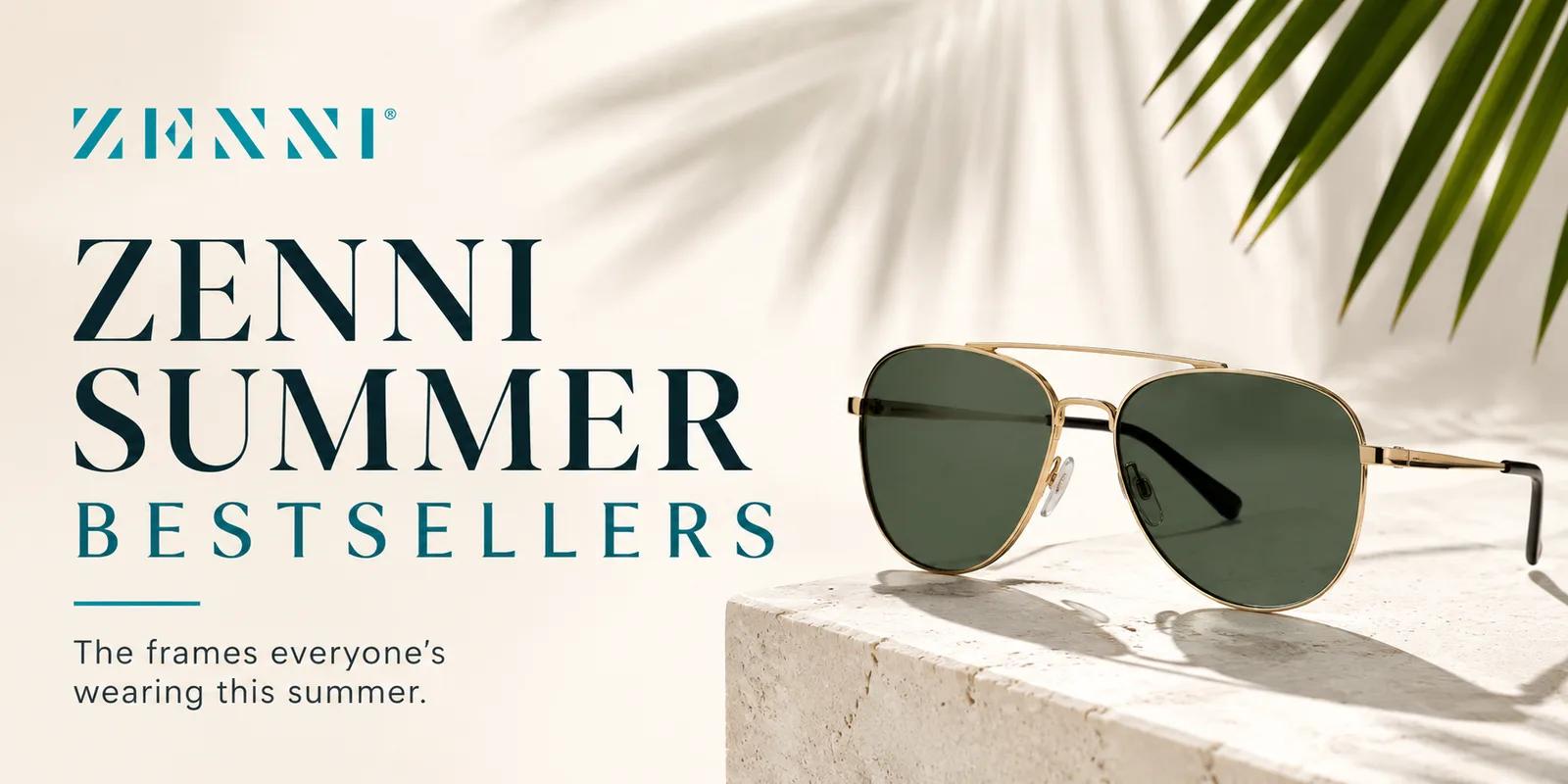 Zenni's Summer Bestsellers: The Frames America Keeps Wearing